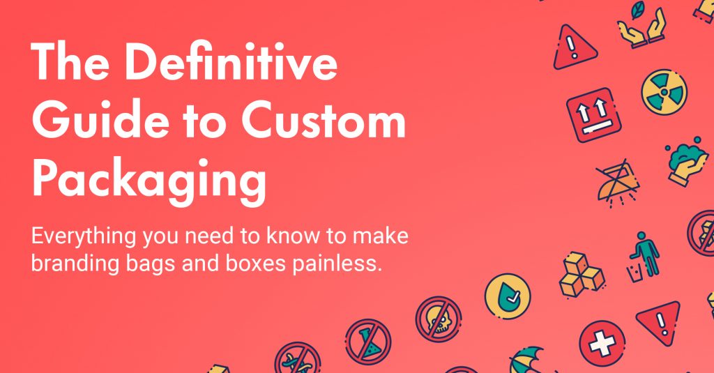 Updated for 2025: The Definitive Guide to Custom Packaging