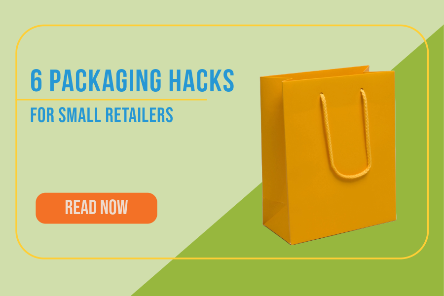 6 Packaging Hacks for Small Retailers