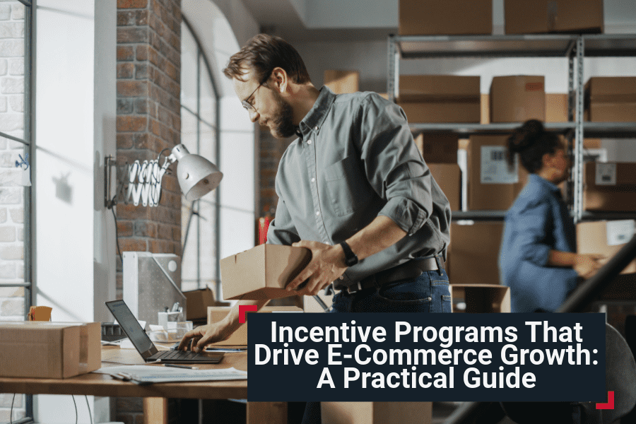 Incentive Programs That Drive E-Commerce Growth: A Practical Guide