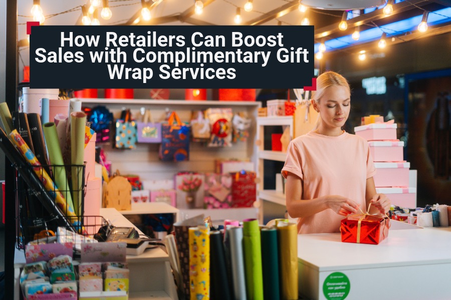 From Shelf to Gift: How Retailers Can Boost Sales with Complimentary Gift Wrap Services
