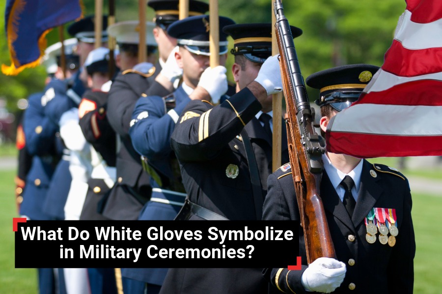 What Do White Gloves Symbolize in Military Ceremonies?
